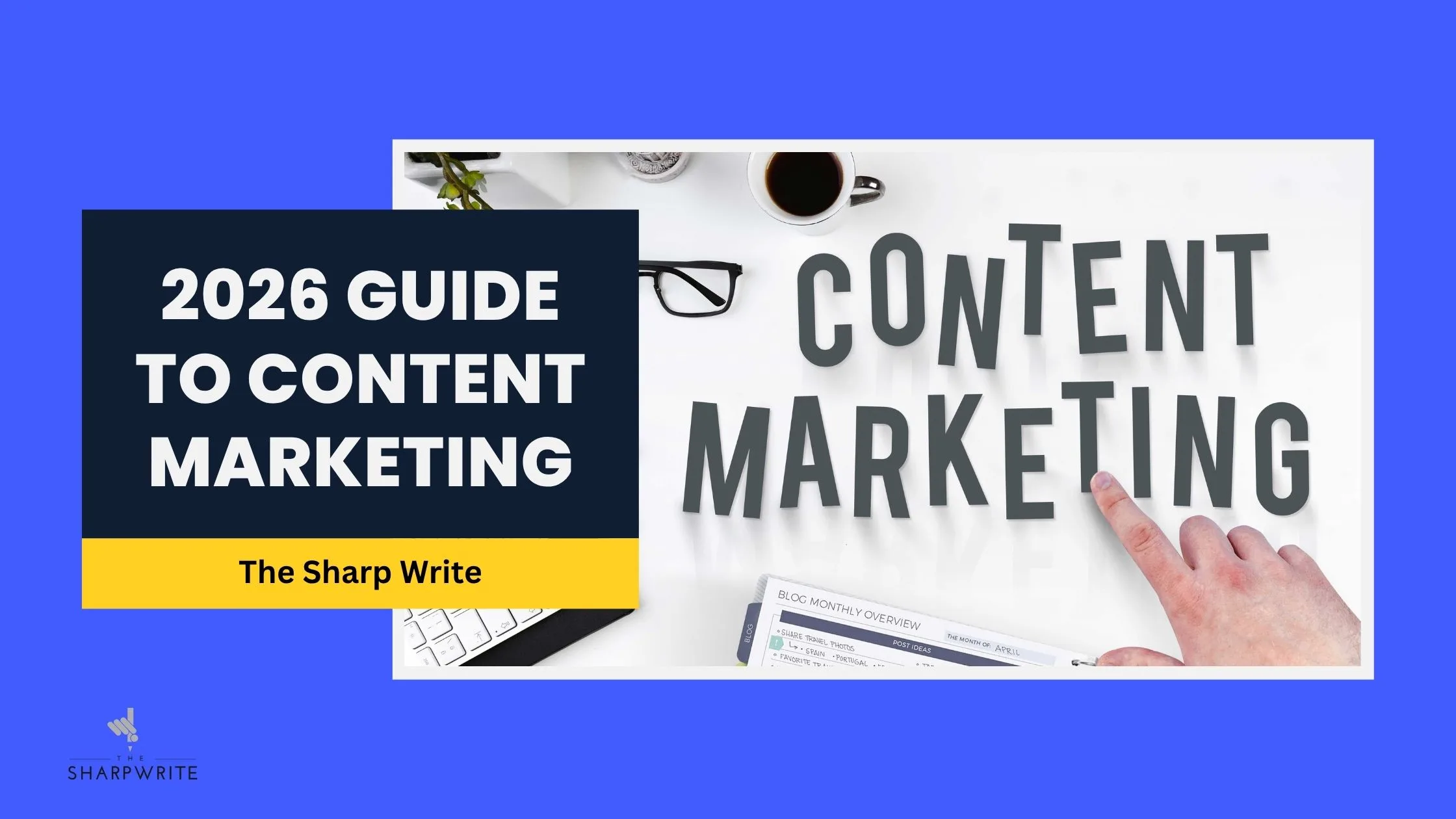 A professional white-collar desktop setup with a hand pointing to the words "Content marketing" next to "2026 guide to content marketing".